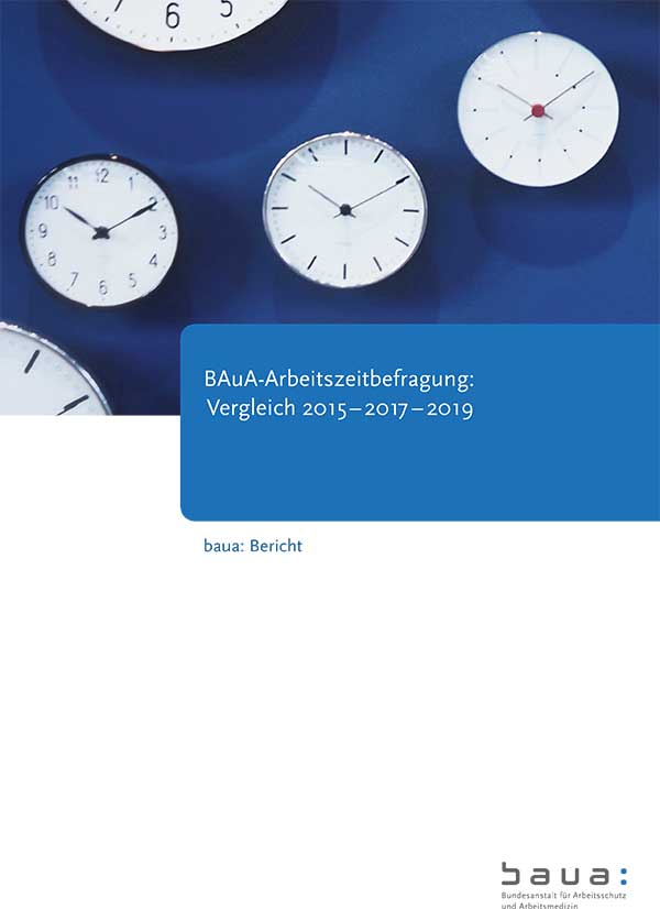 Titel der Publikation "BAuA-Arbeitszeitbefragung: Vergleich 2015, 2017, 2019".".